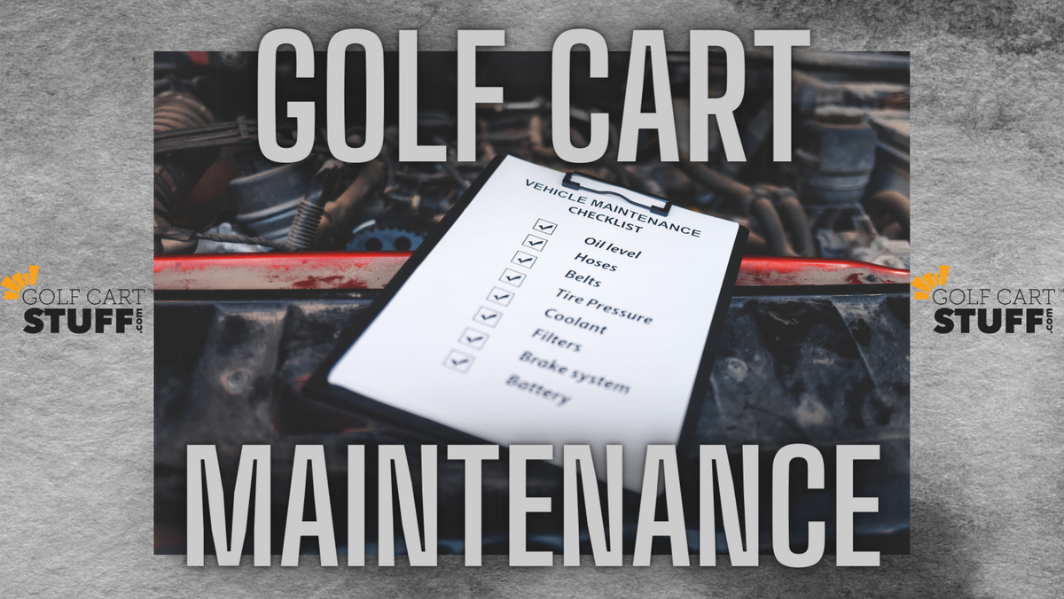 Golf Cart Maintenance The Ultimate Checklist —