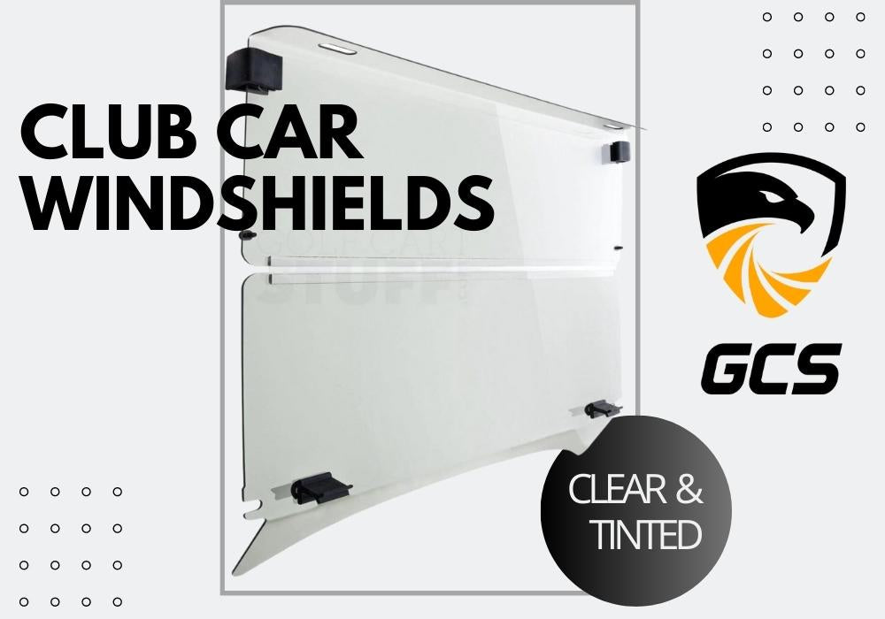 Club Car Windshields- GCS™ ClearView™